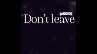 Dont Leave Me beb J song 