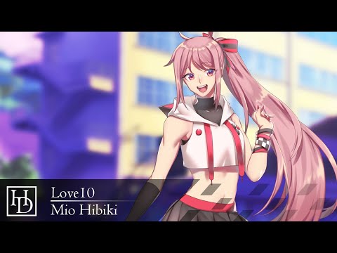 【UTAUカバー】✧ Love10 ✧【Mio Hibiki】