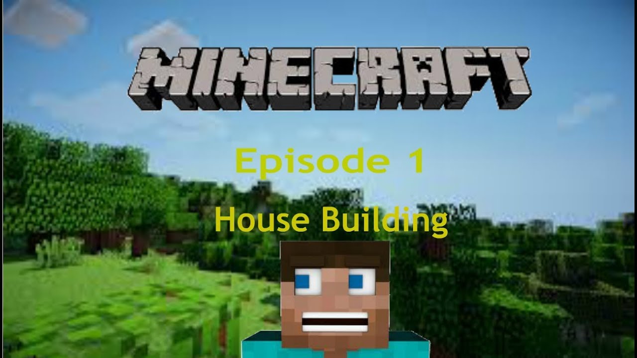 Minecraft Survival Episode 1: House Building! - YouTube