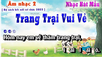 Nhạc Hát Mẫu - Trang Trại Vui Vẻ - Âm Nhạc Lớp 2 kết Nối Tri Thức 2022 | Lớp Nhạc Doremi