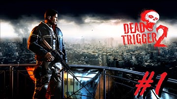 Dead Trigger 2: USA Campaign Walkthrough #1 | Android iOS PC games