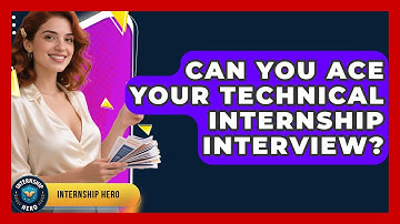 Can You Ace Your Technical Internship Interview? - Internship Hero