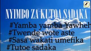 NYIMBO ZA KUTOA SADAKA LATEST MIX /CATHOLIC