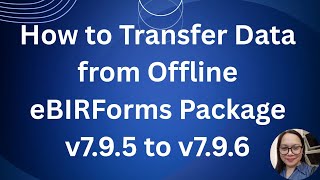HOW TO TRANSFER DATA FROM EBIRFORM PACKAGE v7.9.5 to v7.9.6