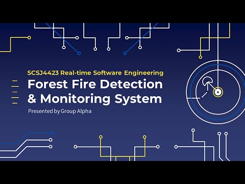 SCSJ4423 | PROTOTYPE VIDEO | REAL-TIME FOREST FIRE DECTION & MONITORING SYSTEM
