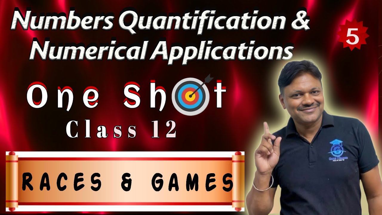 One Shot | Races & Games |Applied Maths Class 12 | Numbers Quantification Numerical Application