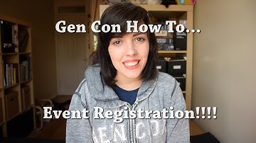 Gen Con How To... Event Registration!!