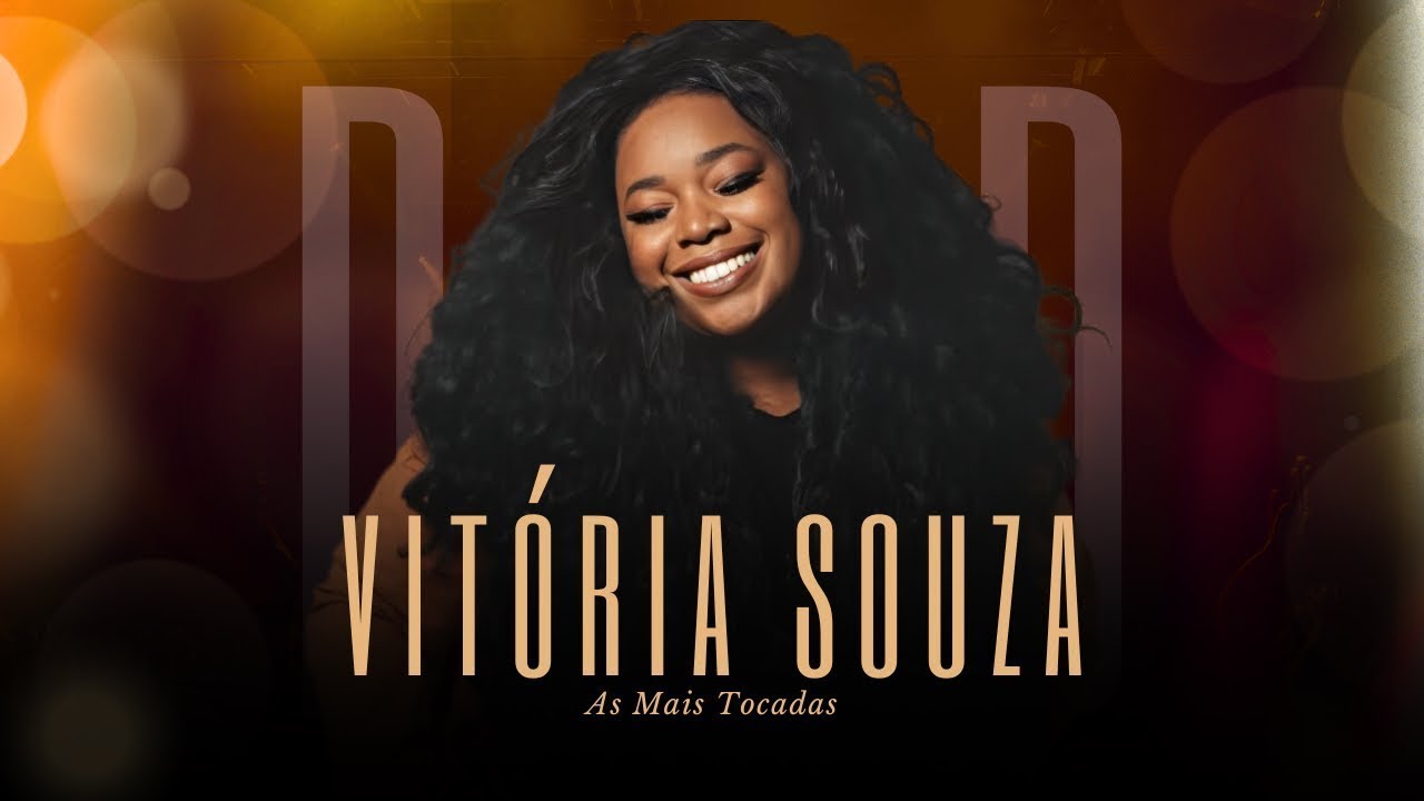 Vitória Souza | DVD As Mais Tocadas [Gravado Ao Vivo]