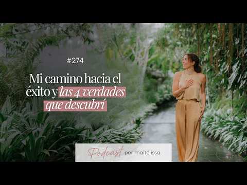 Podcast: #274  Mi camino hacia el éxito y las 4 verdades que descubrí