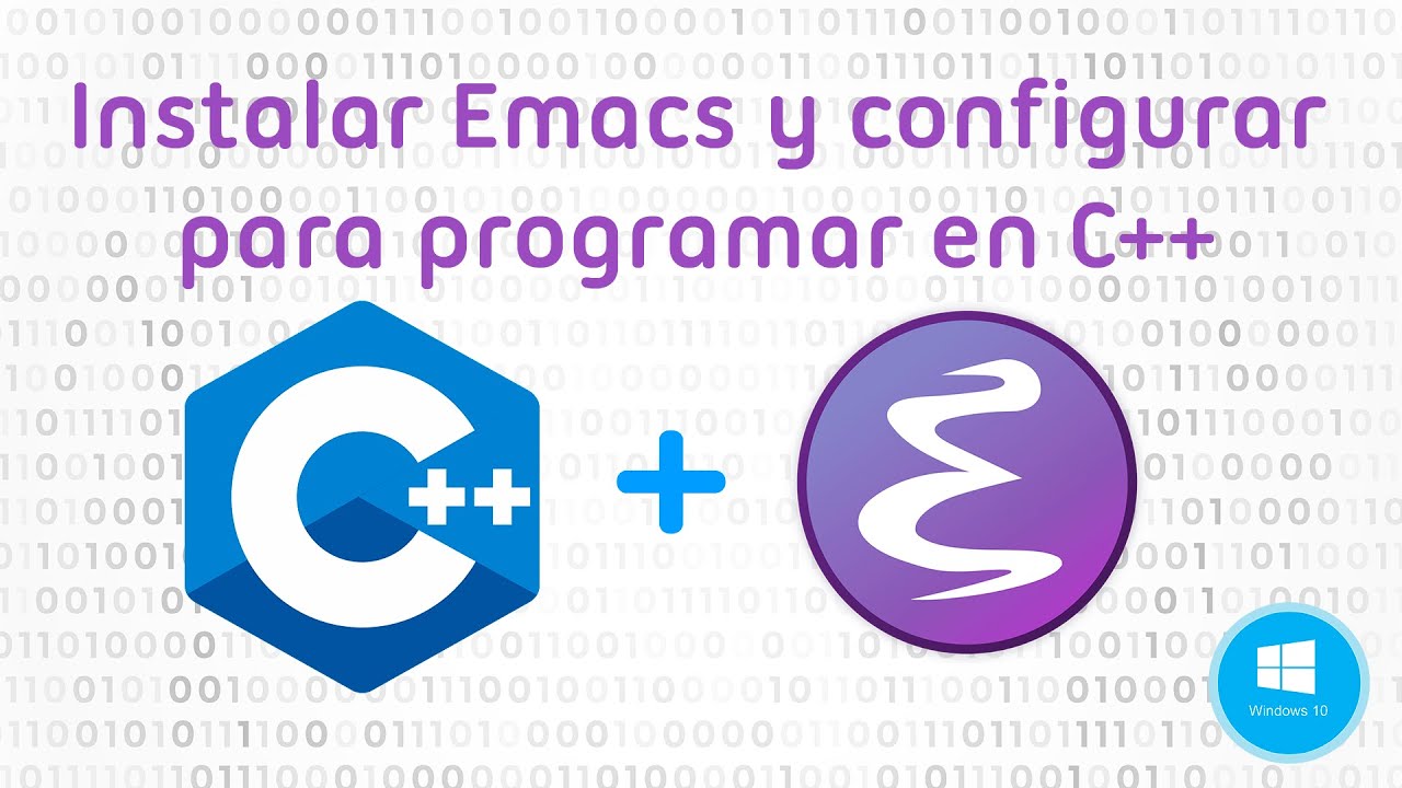 Configurar Emacs como entorno de desarrollo para C++ - YouTube