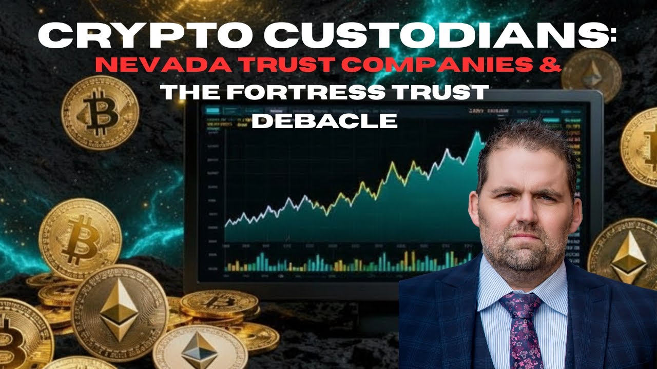 Nevada Licensed Trust Companies as Crypto Custodians: Lessons from Prime  Trust & Fortress Failures