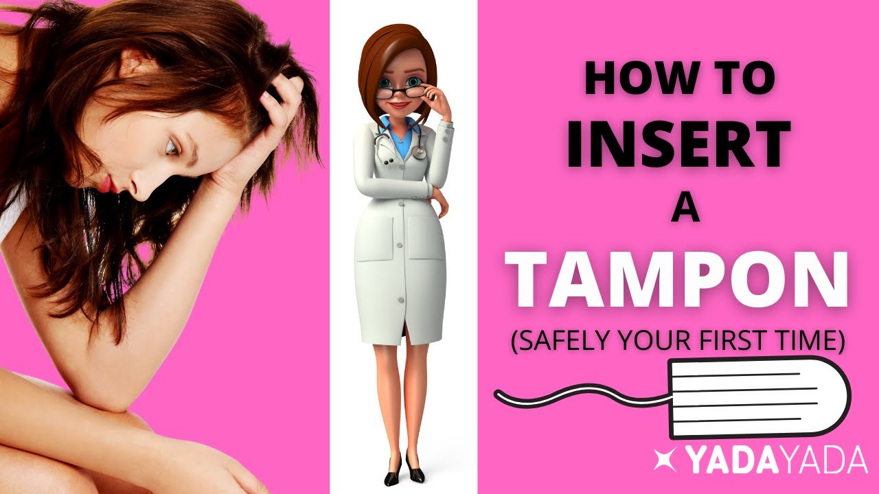 10 Tampon Tips How to Safely Insert one for the First Time! How to