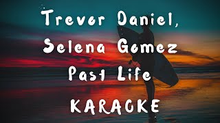 Trevor Daniel, Selena Gomez - Past Life karaoke