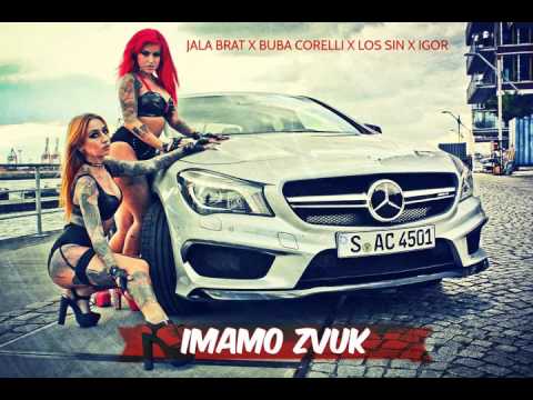 Jala Brat x Buba Corelli x Los Sin x Igor Buzov – IMAMO ZVUK (OFFICIAL 2016)