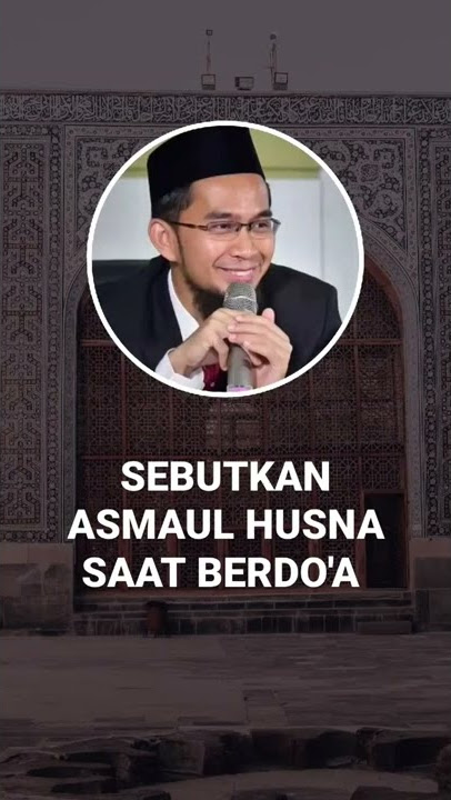 Sebutkan Asmaul Husna (sesuai kebutuhan) saat berdoa