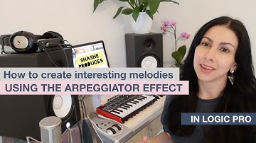 MPW // Create interesting melodies using the Arpeggiator in Logic Pro X \\ ShaShe Produces