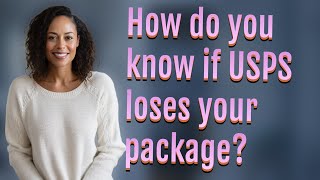 How do you know if USPS loses your package?