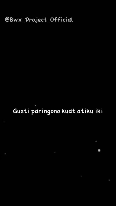 Gusti paringono terang dalan uripku ||Kuatno aku (story wa)