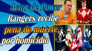 Actor de Power Rangers es condenado a lNYECClON LETAI. Skylar DeLeon