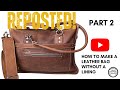 How To Make A Leather Bag Without  Lining Part 2