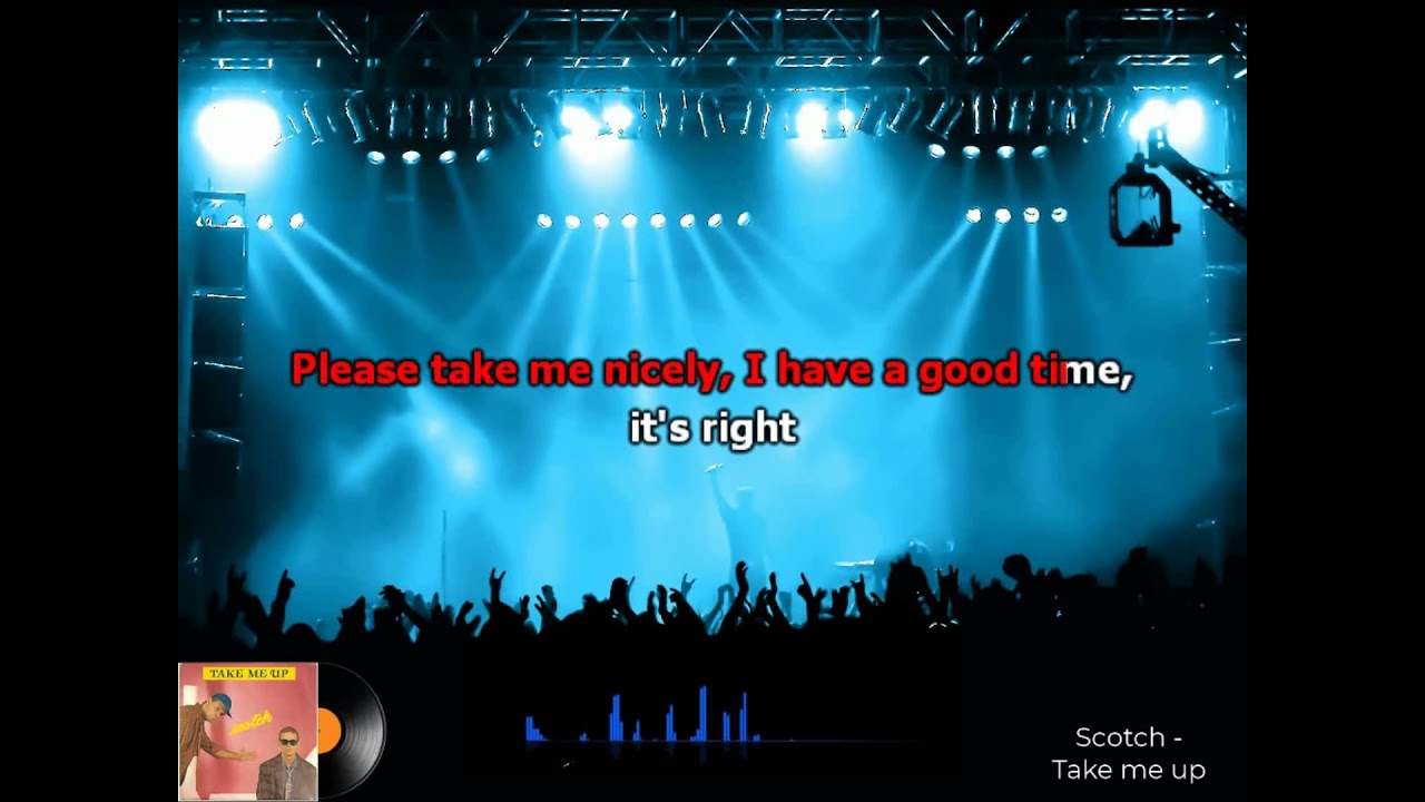Karaoké Scotch   Take me up