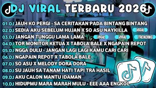 DJ TIKTOK TERBARU 2026🎵DJ JAUH KO PERGI - SA CERITAKAN PADA BINTANG🎵DJ SEDIA AKU SEBELUM HUJAN X SO 