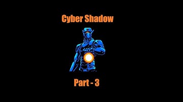 Cyber Shadow - Part 3 [ No Commentary ]