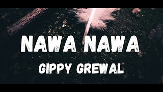 Nawa Nawa lyrics : Gippy Grewal #nawanawa #gippygrewal #nawanawagippygrewal @punjabisongs