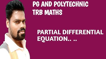 PG AND POLYTECHNIC TRB MATHS || PARTIAL DIFFERENTIAL EQUATION