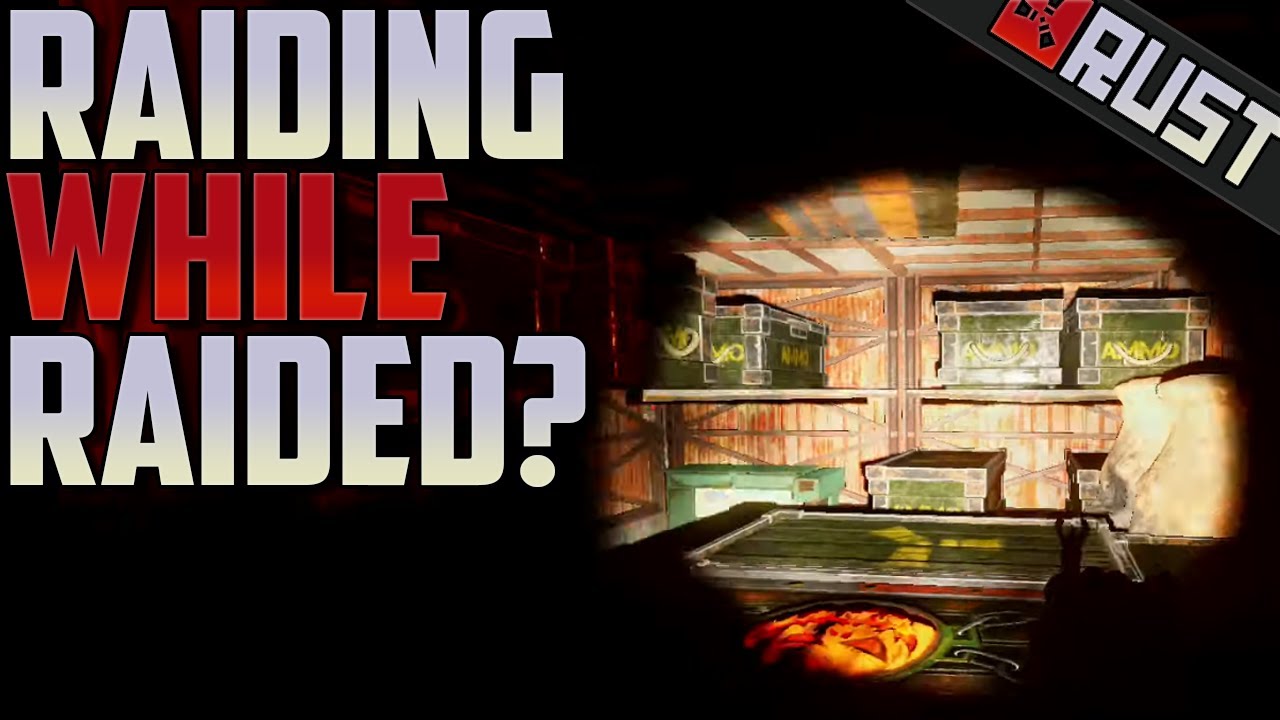 Raiding While Raided? - Rust - YouTube