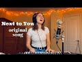 Next to You - Stacey Ryan (original song)