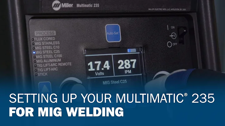 Setting Up Your Multimatic 235 For MIG Welding