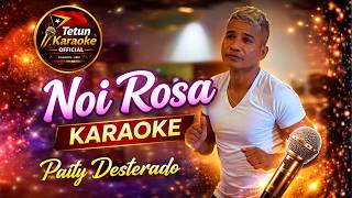 Noi Rosa Paity Desterado Karaoke Version Tetun Karaoke Lyrics