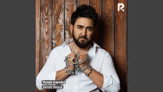 Yurak (Remix) - Janob Rasul