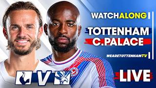 TOTTENHAM VS CRYSTAL PALACE LIVE | Premier League Watchalong @spurskingstv