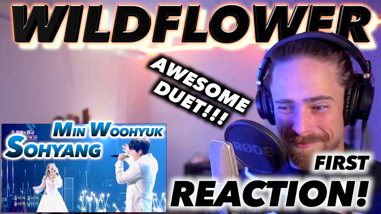 Sohyang & Min Woohyuk - Wildflower FIRST REACTION! (AWESOME DUET!!!) livestream 3 part 10 #sohyang