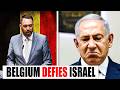 Belgium Breaks Silence: Confronts Israel, Demands Palestine Recognition”