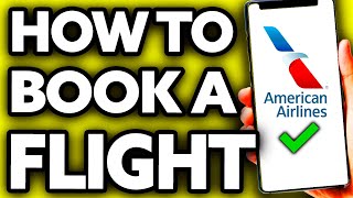 How To Book a Flight on American Airlines (EASY!)