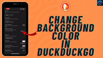 How to Change Background Color in DuckDuckGo (2025)?