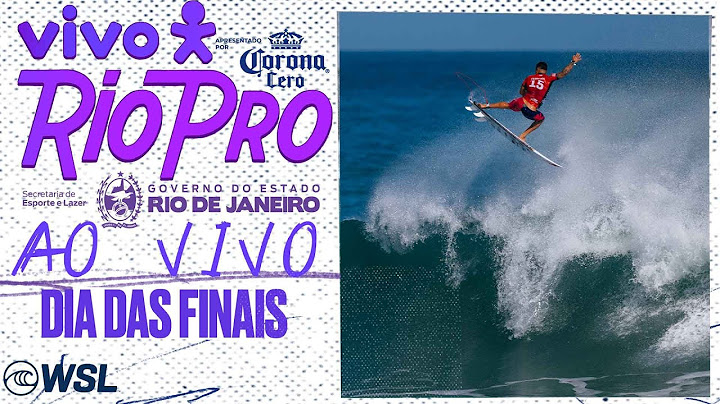 🔴 AO VIVO - VIVO Rio Pro presented by Corona Cero 2025 - DIA DAS FINAIS