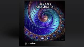 Premiere: Lian Gold - Shambala - Inhale Records