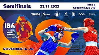 Semifinals Ring B Sessions 23B 24B | IBA Youth World Boxing Championships | La Nucia - Benidorm 2022