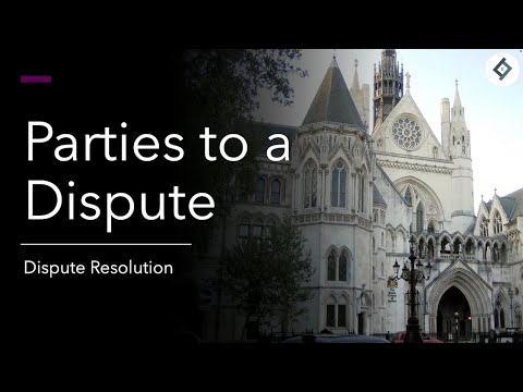 Parties to a Dispute | Dispute Resolution | SQE Prep