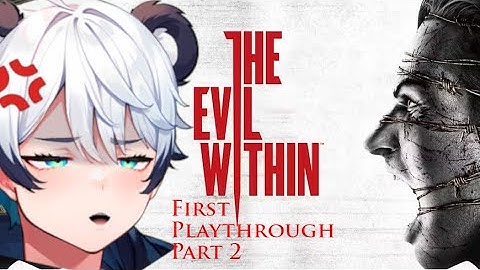 The Evil Within First Playthrough - STEM-ulating Fear - Part 2