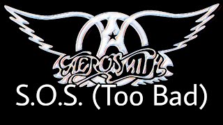 AEROSMITH - S.O.S. (Too Bad) (Lyric Video)