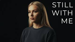 Echo Sterling – Still With Me (Official Music Video)