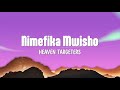 Nimefika Mwisho Heaven Targeters Lyrics