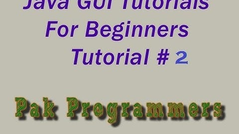 Java GUI Tutorial 2 First Layout Adding Objects To Window