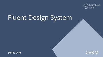 Tutorialr Talks - Fluent Design System