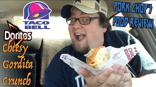 Pork Chop's Food Review: Taco Bell's Doritos® Cheesy Gordita Crunch